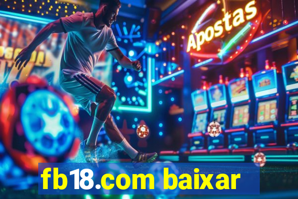 fb18.com baixar